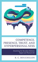 Competence, Presence, Trust, and Hyperpersonal-ness