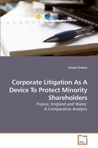 Corporate Litigation As A Device To Protect Minority Shareholders