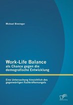 Work-Life Balance als Chance gegen die demografische Entwicklung