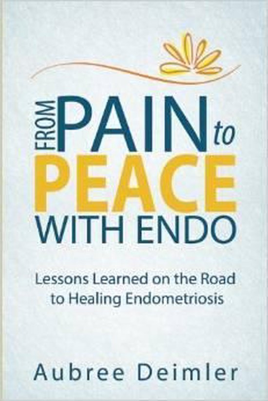 From Pain to Peace With Endo - cover