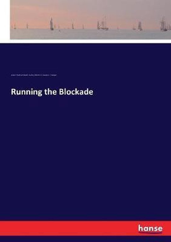 Running the Blockade, James H Graff 9783337383428 Boeken