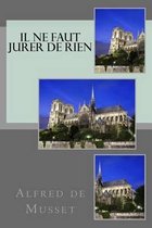 Il ne faut jurer de rien