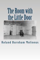 Classic Nonfiction 1 - The Room with the Little Door (Illustrated Edition)