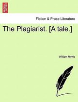 The Plagiarist. [A Tale.]