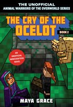 Unofficial Animal Warriors of the Overworld Series 2 - The Cry of the Ocelot