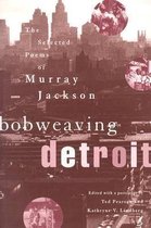 Bobweaving Detroit