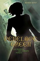 Penelope Green 1 - Penelope Green (Tome 1) - La chanson des enfants perdus