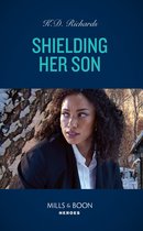 West Investigations 4 - Shielding Her Son (West Investigations, Book 4) (Mills & Boon Heroes)