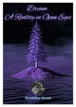 Dream - A Reality in Open Eyes
