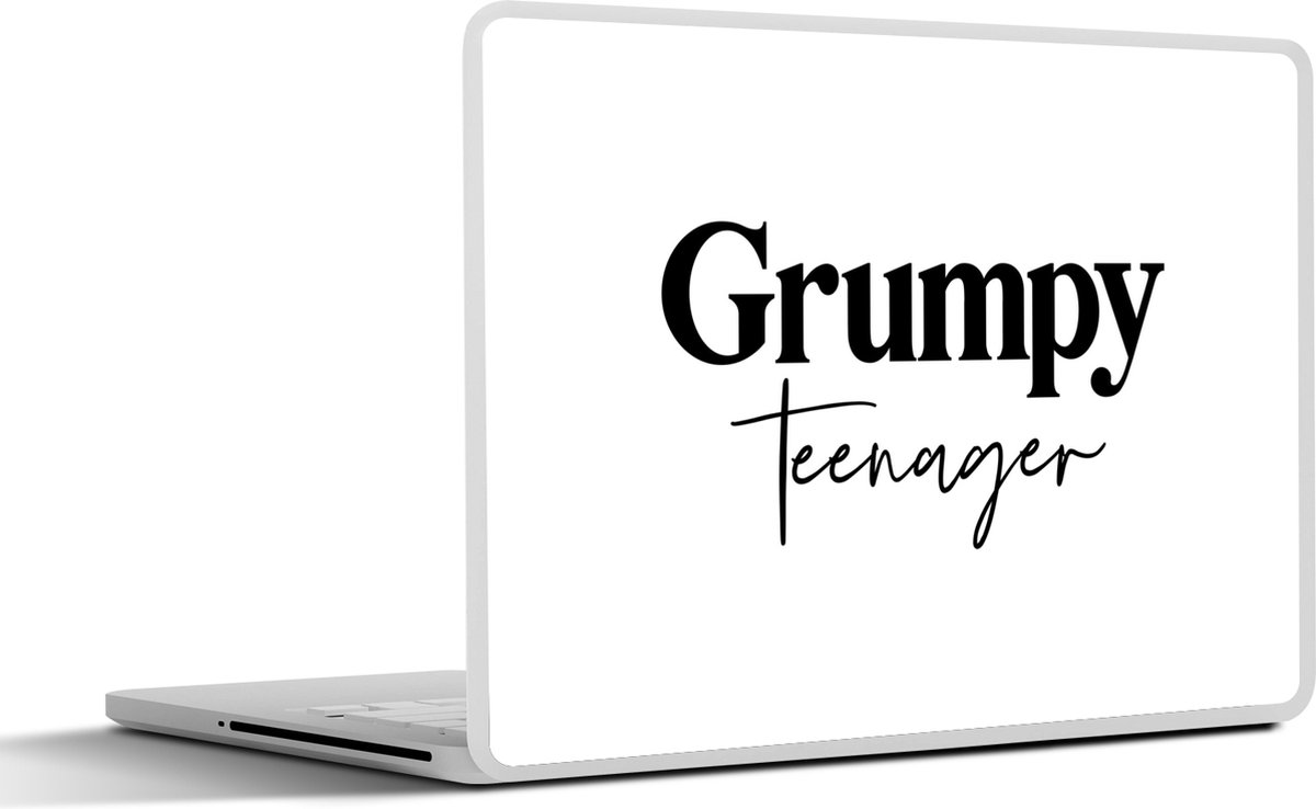 Laptop sticker - 12.3 inch - Kinderen - Spreuken - Zwart - Wit - Quotes - Grumpy teenager - 30x22cm - Laptopstickers - Laptop skin - Cover