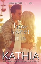 A Summerhill Novel 6 - How Sweet It Is