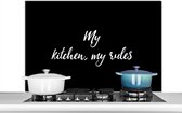 Spatscherm keuken 100x65 cm - Kookplaat achterwand Quotes - Koken - My kitchen, my rules - Spreuken - Muurbeschermer - Spatwand fornuis - Hoogwaardig aluminium