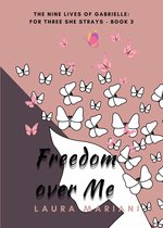 The Nine Lives of Gabrielle - Freedom Over Me