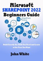 Microsoft SharePoint 2022 Beginners Guide