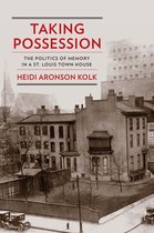 Public History in Historical Perspective - Taking Possession