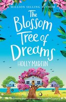 The Blossom Tree of Dreams: A heartwarming feel-good romance to fall in love with this summer