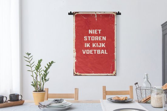 Wandkleed - Wanddoek - Spreuken - Niet storen ik kijk voetbal - Quotes - Voetbal - 60x90 cm - Wandtapijt