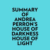 Summary of Andrea Perron's House of Darkness House of Light