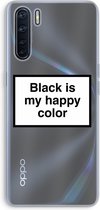 Case Company® - Oppo A91 hoesje - Black is my happy color - Soft Cover Telefoonhoesje - Bescherming aan alle Kanten en Schermrand