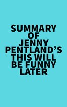 Summary of Jenny Pentland's This Will Be Funny Later