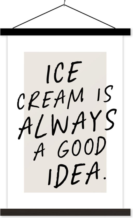 Affiche scolaire - La crème glacée est toujours une bonne idée - Proverbes - Citations - Nourriture - 60x90 cm - Lattes noires