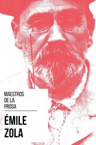Maestros de la Prosa 5 - Maestros de la Prosa - Émile Zola