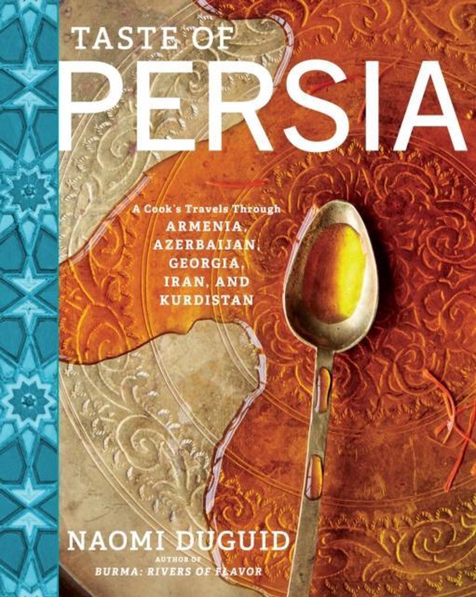 Taste Of Persia - Naomi Duguid