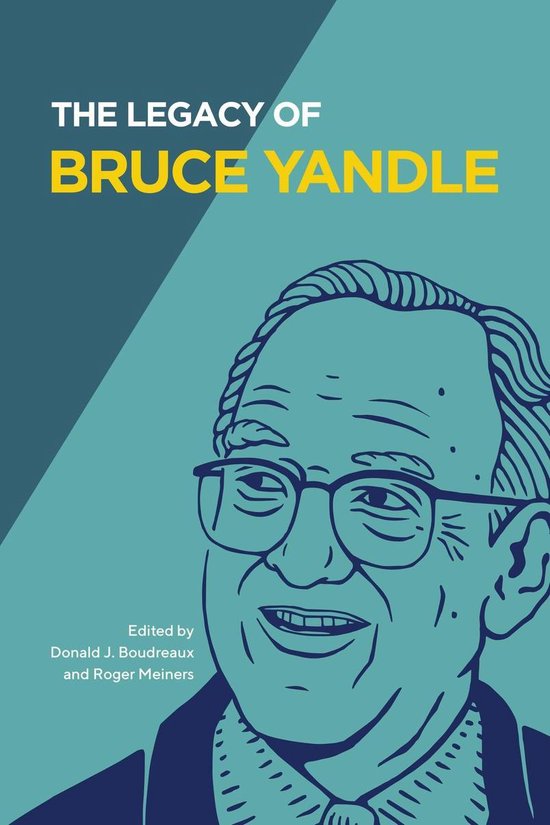 Advanced Studies in Political Economy - The Legacy of Bruce Yandle