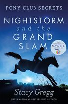 Pony Club Secrets 12 - Nightstorm and the Grand Slam (Pony Club Secrets, Book 12)