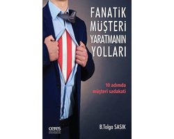Fanatik Müşteri Yaratmanın Yolları