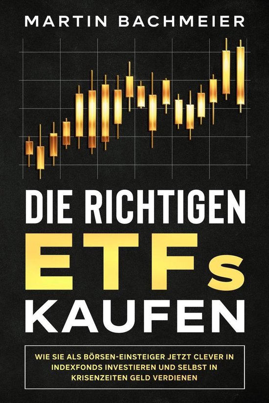 Die richtigen ETFs kaufen: Wie Sie als Börsen-Einsteiger je ... - cover