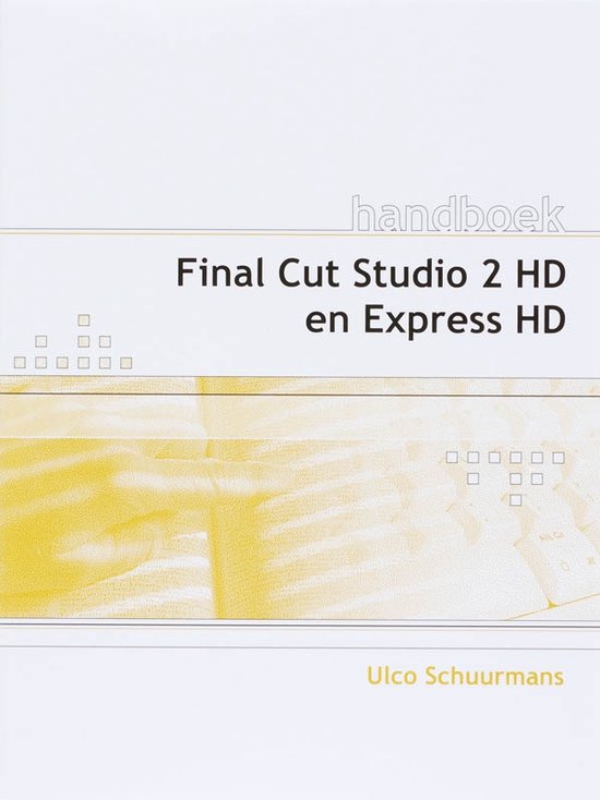 Cover van het boek 'Final Cut Studio 2 HD en Express HD' van Ulco Schuurmans