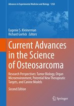 Advances in Experimental Medicine and Biology 1258 - Current Advances in the Science of Osteosarcoma