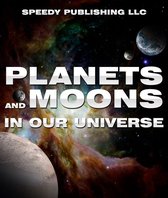 The Cosmos and The Galaxy - Planets And Moons In Our Universe