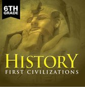 Children's Ancient History Books - 6th Grade History: First Civilizations