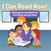 Baby & Toddler Beginner Readers Books - I Can Read Now! Kindergarten Reading Book: First Grade Activity Book