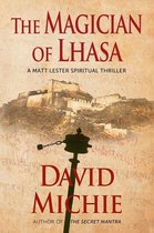 A Matt Lester Spiritual Thriller 1 - The Magician of Lhasa