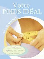 Votre poids idéal en 4 semaines