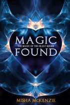 The Magic of the Heart Series 1 - Magic Found