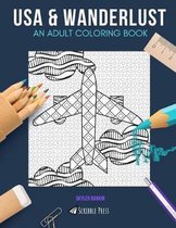 USA & Wanderlust: AN ADULT COLORING BOOK: USA & Wanderlust - 2 Coloring Books In 1