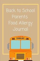 Back To School Parents Food Allergy Journal: Intolerance diary - food allergic reaction journal - symptoms and triggers - take to doctor visits - kids