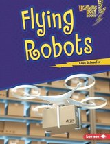 Lightning Bolt Books ® — Robotics - Flying Robots