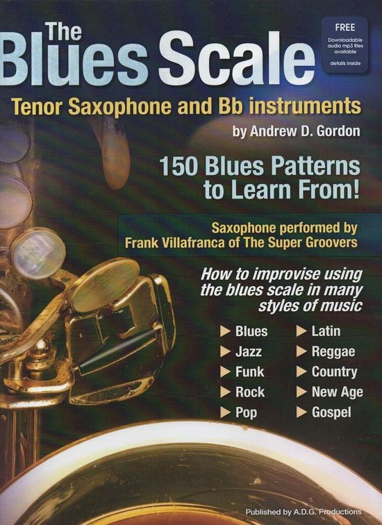 The Blues Scale The Blues Scale for Tenor Sax and Bb instruments