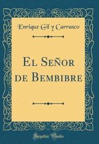 El Senor de Bembibre (Classic Reprint)