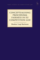 Hart Studies in Competition Law - Conceptualising Procedural Fairness in EU Competition Law