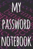 My Password Notebook: The perfect way to record your passwords offline! Ideal gift for anyone who wants a secure way of recording their pass