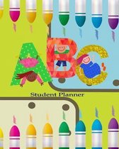 ABC Student Planner: A School Homework Diary Notebook Journal for Kids Student Planner Organizer Class Schedule Book for Girls Boys Childre