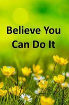 Believe You Can Do It