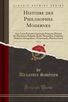 Histoire Des Philosophes Modernes, Vol. 6