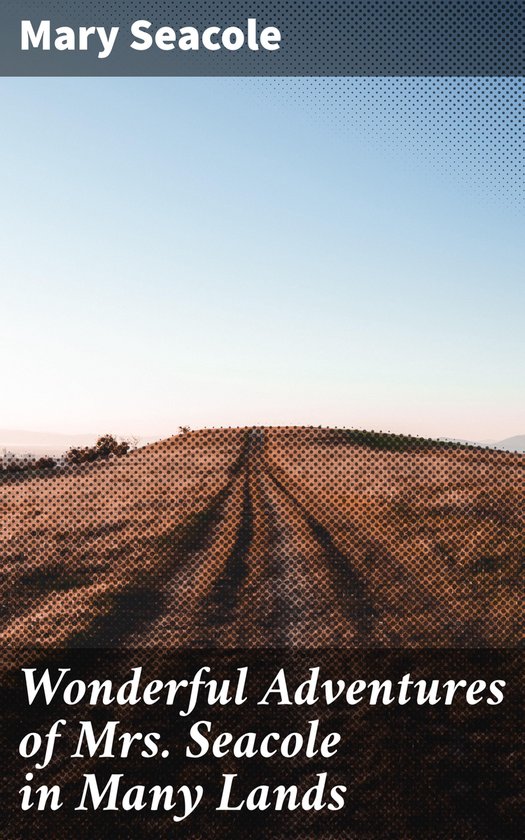 Wonderful Adventures of Mrs. Seacole in Many Lands - cover